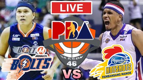 PBA LIVE TODAY: Meralco Bolts VS Magnolia Hotshots .